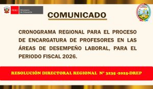 CRONOGRAMA REGIONAL PARA EL PROCESO DE ENCARGATURA DE PROFESORES EN LAS ÁREAS DE DESEMPEÑO LABORAL, PARA EL PERIODO FISCAL 2026.